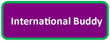 Sign up to be an International Buddy Sign up to be an International Buddy