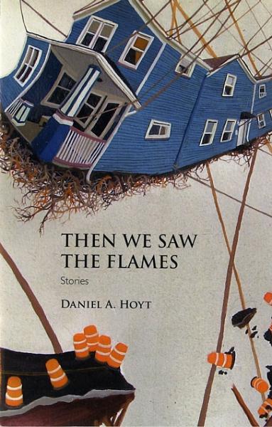 Hoyt, And Then We Saw the Flames