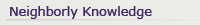 Neighborly Knowledge
