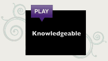 Knowledgeable