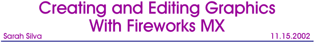 Creating and Editing Graphics With Fireworks MX