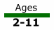 Ages: 2-11