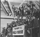 We want a Fieldhouse.