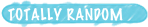 Totally Random