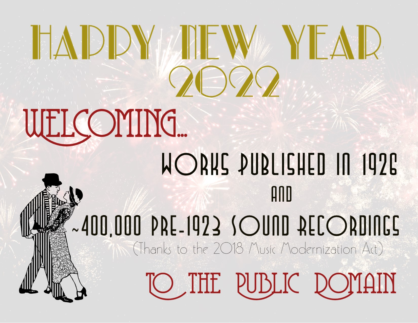 New Year 2022 celebration featuring information about content entering the public domain in 2022. Background image of fireworks and a flapper couple dancing is in the left corner. 