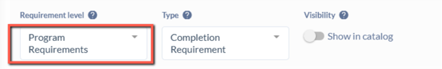 Screenshot of the Requirement Level box showing Program Requirements as the selection Screenshot of the Requirement Level box showing Program Requirements as the selection