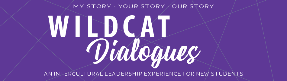 Wildcat Dialogues: An Intercultural Leadership Experience for New Students