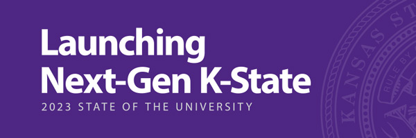 2023 State of the University: Launching Next-Gen K-State