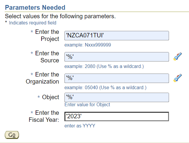 Parameters values needed to search for transactions. Enter the project: 'NZCA071TUI' Enter the source: '%' Enter the Organization: '%' Object: '%' and Enter the Fiscal Year: '2023'