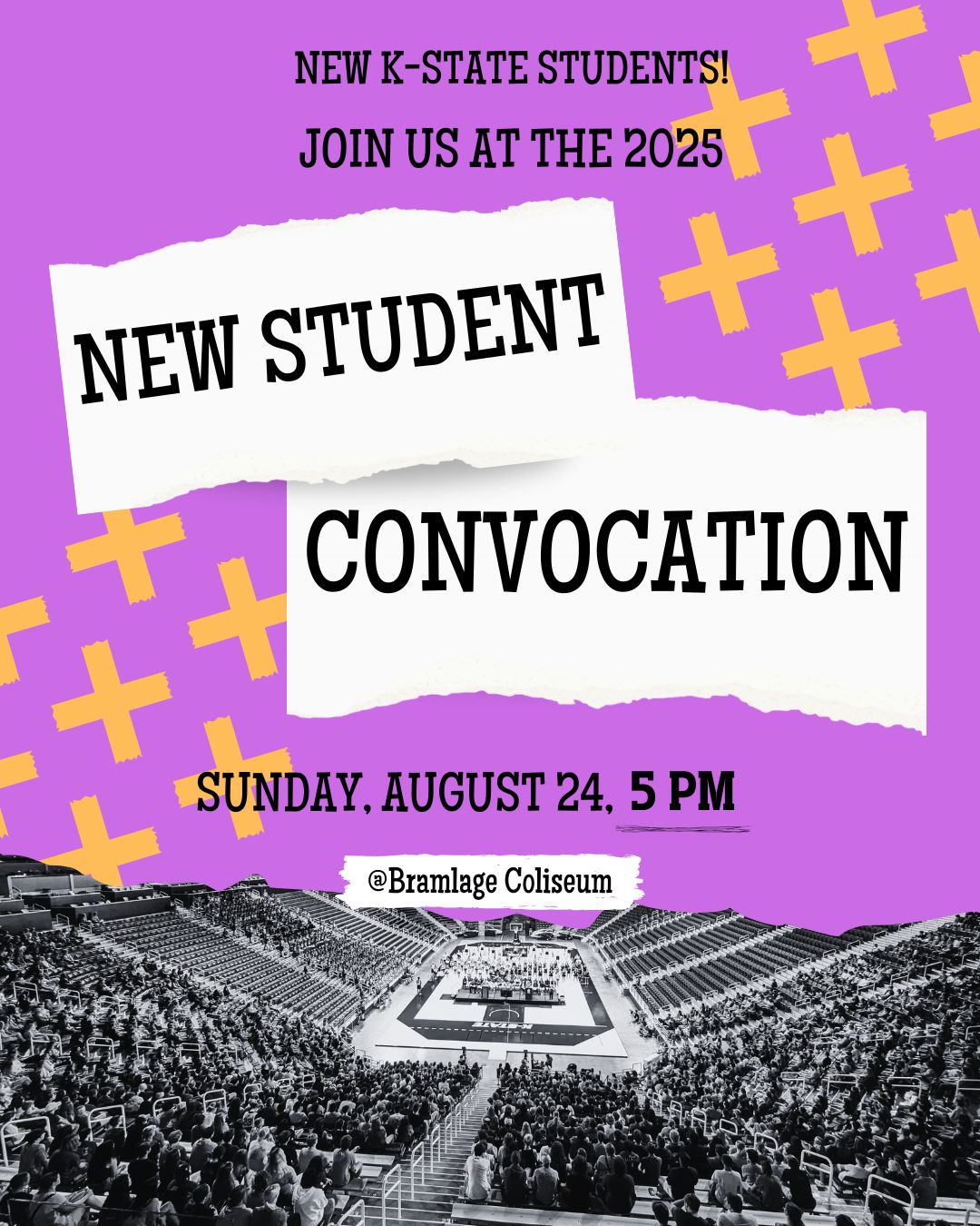 a purple area with the words "New Student Convocation on August 24, 2025, 5 pm overlays an image of students in Bramlage Coliseum