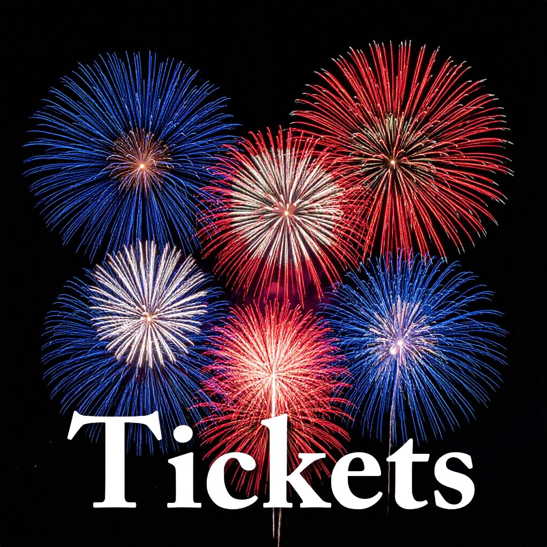 red white and blue fireworks over a black background with the word tickets in the foreground
