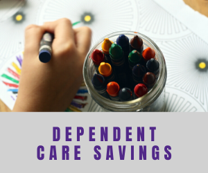 Dependent Care Savings