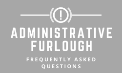 Administrative Furlough FAQs