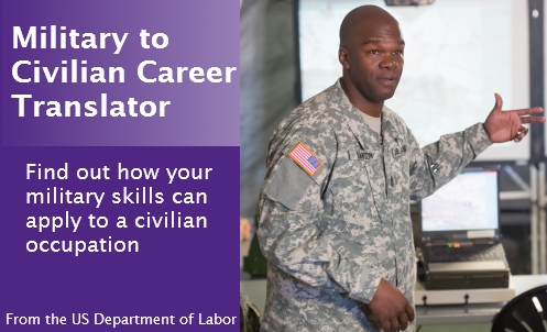 Military to Civilian Career Translator from the Department of Labor