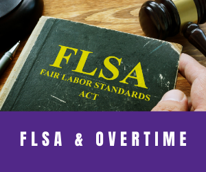 FLSA & Overtime