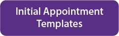 Initial Appointment Templates