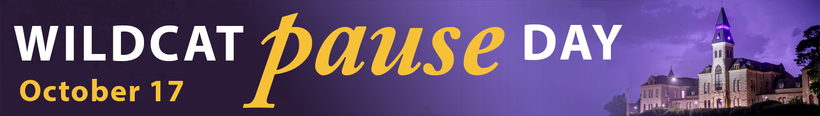 Wildcat Pause Day, Oct 17