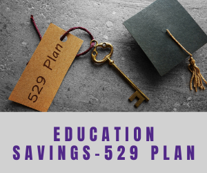 Education Savings - 529 Plan