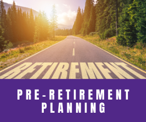 Pre-Retirement Planning
