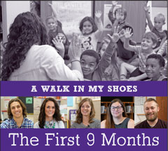 A Walk in My Shoes: The First 9 Months