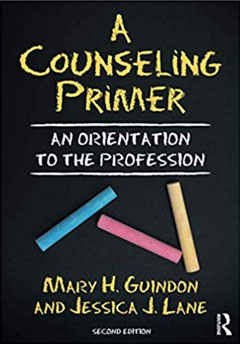 "A Counseling Primer: An Orientation to the Profession"