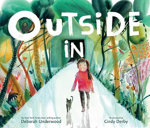 Outside In by Deborah Underwood and Cindy Derby