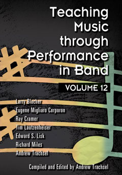 Teaching Music through Performance in Band Volume 12