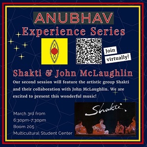 Anubhav- Experience series: Shakti & John McLaughlin, this Thursday (03/03/21) from 6.30 P.M. @ Room 205 & Zoom, Multicultural Student Center