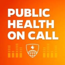 Public Health On Call; Johns Hopkins Hospital podcast