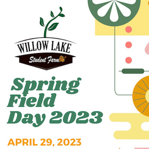 Willow Lake Student Farm Spring Field Day 2022