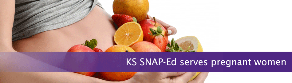 Kansas SNAP-Ed serves pregnant women