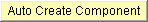 Auto Create Component button