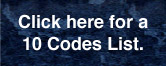 Click here for a 10 codes list.