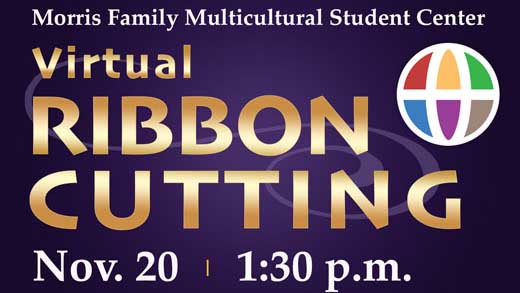 Morris Family Multicultural Student Center Virtual Ribbon Cutting