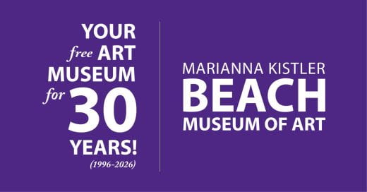 Text that reads "Your Free Art Museum for 30 Years! (1996-2026)" with "Marianna Kistler Beach Museum of Art" logo