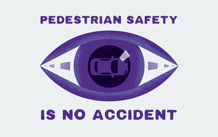 Pedestrian safety is no accident.