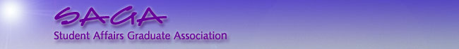 *SAGA: Student Affairs Graduate Association*