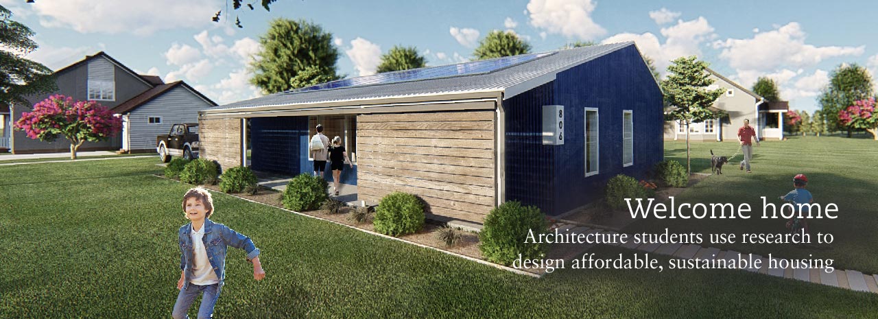 Architecture students use research to design affordable, sustainable housing
