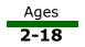 Ages: 2-18