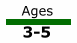 Ages: 3-5