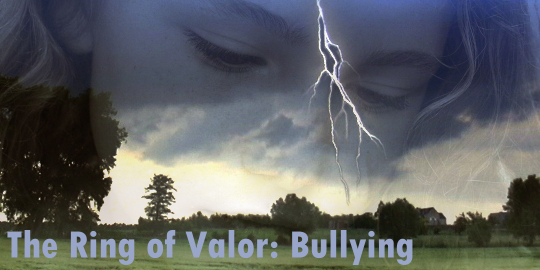 Go to the Ring of Valor: Bullying Program