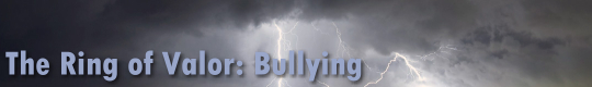 Go to the  Ring of Valor: Bullying home page